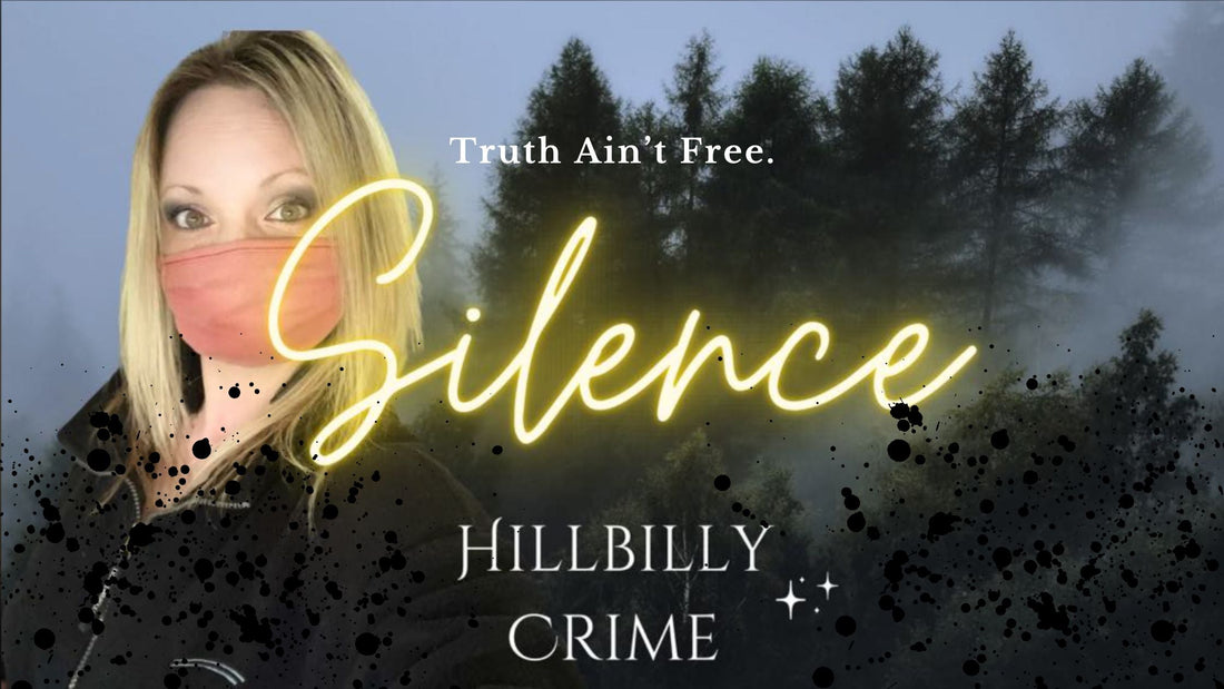 Thumbnail image showing foggy dark mountain peaks with neon yellow cursive "Silence" at top, white "Hillbilly Crime" text at bottom, and a woman wearing a pink Covid mask in the foreground symbolizing resistance to silence.